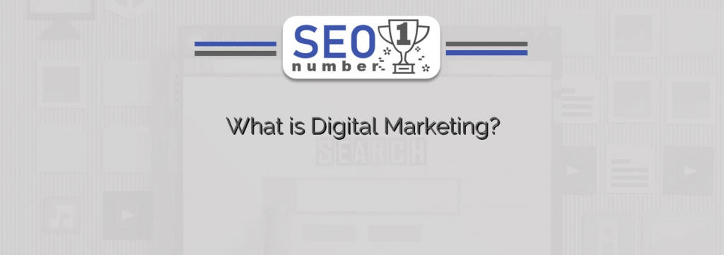 What is Digital Marketing?