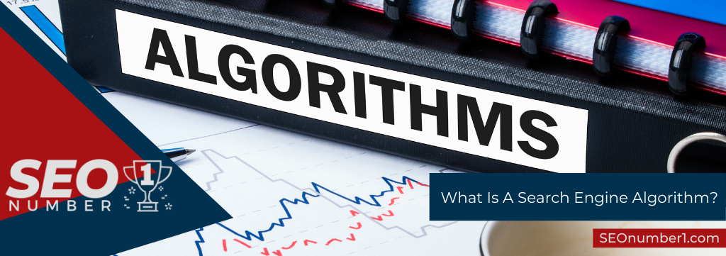 What Is A Search Engine Algorithm?