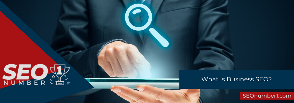 What Is Business SEO